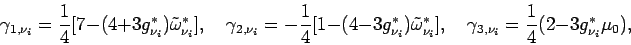 \begin{displaymath}
\gamma _{1,\nu _{i}} =
\frac{1}{4}[7-(4+3g_{\nu _{i}}^{*}...
...amma _{3,\nu _{i}} = \frac{1}{4}(2-3g_{\nu _{i}}^{*}\mu_{0}),
\end{displaymath}