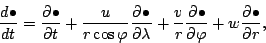 \begin{displaymath}
\DD{\bullet}{t}
= \DP{\bullet}{t} + \frac{u}{r \cos \varp...
...bda}
+ \frac{v}{r} \DP{\bullet}{\varphi} + w \DP{\bullet}{r},
\end{displaymath}