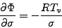 \begin{displaymath}
\frac{\partial \Phi}{\partial \sigma} = - \frac{RT_v}{\sigma}
\end{displaymath}