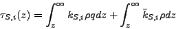 \begin{displaymath}
\tau_{S,i}(z) = \int_z^\infty k_{S,i} \rho q dz
+ \int_z^\infty \bar{k}_{S,i} \rho dz
\end{displaymath}