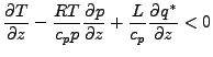 $\displaystyle \DP{T}{z} - \frac{RT}{c_p p} \DP{p}{z} + \frac{L}{c_p} \DP{q^*}{z} < 0$