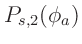 $\displaystyle P_{s,2}(\phi_a)$