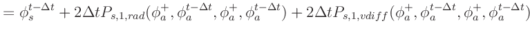 $\displaystyle = \phi_s^{t-\Delta t} + 2 \Delta t P_{s,1,rad} (\phi_a^+, \phi_a^...
...i_a^+, \phi_a^{t-\Delta t}, \phi_a^+, \phi_a^{t-\Delta t}) \Deqlab{phys1tend_s}$