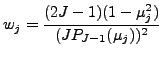 $\displaystyle w_j = \frac{(2J-1)(1-\mu_j^2)}{(J P_{J-1}(\mu_j))^2 }$