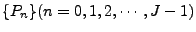 $ \{ P_n \}(n=0,1,2,\cdots,J-1) $