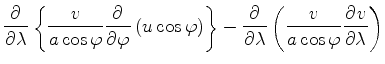 $\displaystyle \DP{}{\lambda} \left\{ \frac{v}{a \cos \varphi} \DP{}{\varphi} \l...
...ight\} - \DP{}{\lambda} \left( \frac{v}{a \cos \varphi} \DP{v}{\lambda} \right)$