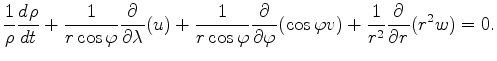 $\displaystyle \Dinv{\rho} \DD{\rho}{t} + \frac{1}{r \cos \varphi} \DP{}{\lambda...
...arphi} \DP{}{\varphi} ( \cos \varphi v) + \frac{1}{r^2} \DP{}{r} ( r^2 w ) = 0.$