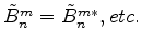 $ \tilde{B}_n^m = \tilde{B}_n^{m*}, {\it etc.}$