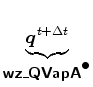 $\displaystyle \underbrace{\Dvect{q}^{t+\Delta t}}_{ \mbox{{\cmssbx wz\_QVapA}}^{\mbox{$\bullet$}} }$