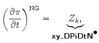 $\displaystyle \left( \DP{\pi}{t} \right)^{\rm NG} = \underbrace{ Z_{k}, }_{ \mbox{{\cmssbx xy\_DPiDtN}}^{\mbox{$\bullet$}} }$