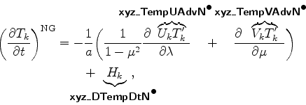 \begin{align*}\begin{split}\left( \DP{T_{k}}{t} \right)^{\rm NG} &= - \Dinv{a} \...
...{\mbox{$\bullet$}} \!\!\!\!\!\!\!\!\!\!\!\!\!\!\!\!\!} , \end{split}\end{align*}