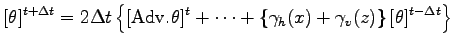 $\displaystyle [\theta]^{t + \Delta t} = 2 \Delta t
\left\{
[{\rm Adv}.\theta]^{...
...\left\{
\gamma_{h}(x) + \gamma_{v}(z)
\right\} [\theta]^{t - \Delta t}
\right\}$