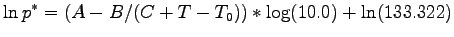 $\displaystyle \ln p^{*}= (A - B / (C + T - T_{0})) * \log(10.0) + \ln(133.322)$