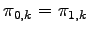 $\displaystyle \pi_{0,k} = \pi_{1,k}$