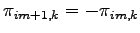 $\displaystyle \pi_{im+1,k} = - \pi_{im,k}$