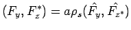 $\displaystyle (F_y, F_z^*) = a\rho_s(\hat{F_y}, \hat{F_{z^*}})$