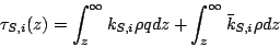 \begin{displaymath}
\tau_{S,i}(z) = \int_z^\infty k_{S,i} \rho q dz
+ \int_z^\infty \bar{k}_{S,i} \rho dz
\end{displaymath}