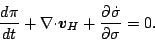 \begin{displaymath}
\DD{\pi}{t}
+ \Ddiv{\Dvect{v}_H}
+ \DP{\dot{\sigma}}{\sigma}
= 0.
\end{displaymath}