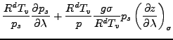 $\displaystyle \frac{R^d T_v}{p_s} \DP{p_s}{\lambda}
+ \frac{R^d T_v}{p} \frac{g \sigma}{R^d T_v} p_s \DP[][\sigma]{z}{\lambda}$