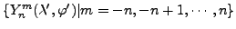 $ \{ Y_n^m(\lambda', \varphi') \vert m=-n,-n+1, \cdots, n \} $