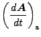 $\displaystyle \left( \DD{\Dvect{A}}{t} \right)_{\rm a}$