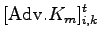 $\displaystyle [{\rm Adv}.K_m]_{i,k}^{t}$