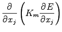 $\displaystyle \DP{}{x_{j}} \left(K_{m} \DP{E}{x_{j}} \right)$