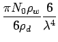 $\displaystyle \frac{\pi N_{0}\rho_{w}}{6\rho_{d}}\frac{6}{\lambda ^{4}}$