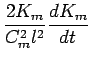 $\displaystyle \frac{2 K_{m}}{C_{m}^{2} l^{2}} \DD{K_{m}}{t}$