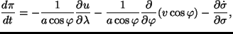 $\displaystyle \DD{\pi}{t}
= - \frac{1}{a \cos \varphi} \DP{u}{\lambda}
- \frac{...
...P{}{\varphi} ( v \cos \varphi)
- \frac{\partial \dot{\sigma}}{\partial \sigma},$